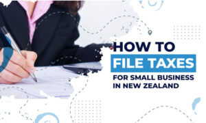 featured image for the guide of "How to File Taxes for Small Businesses in New Zealand"